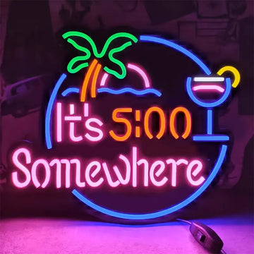 It's 5:00 Somewhere NEON LED SIGN