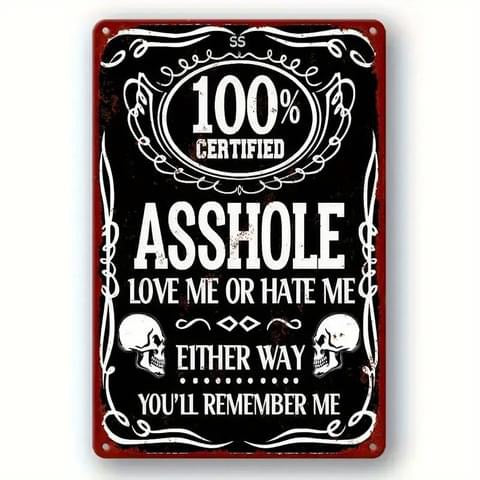 100% ahole metal sign